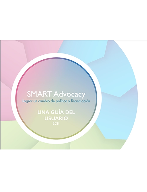 SMART Advocacy Lograr un cambio de política y financiación