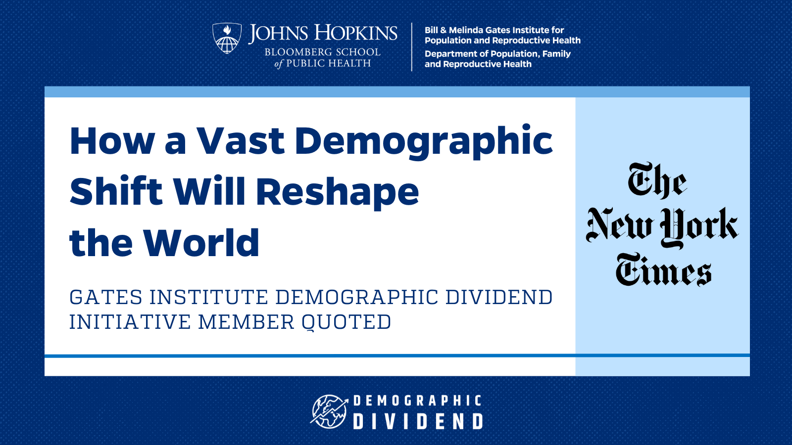 How a Vast Demographic Shift Will Reshape  the World: Gates Institute Demographic Dividend Initiative Member Quoted