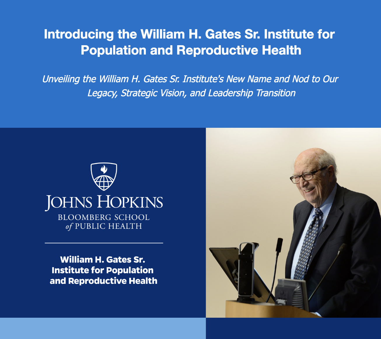 La Bloomberg School rend hommage à William H. Gates Sr. en donnant un nouveau nom à l'Institut Gates pour la santé de la population et la santé génésique 