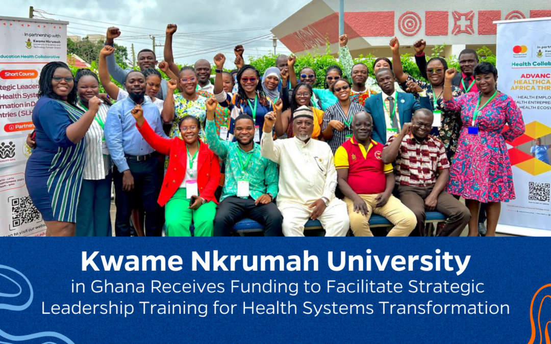 L'université Kwame Nkrumah au Ghana reçoit un financement pour faciliter la formation au leadership stratégique pour la transformation des systèmes de santé