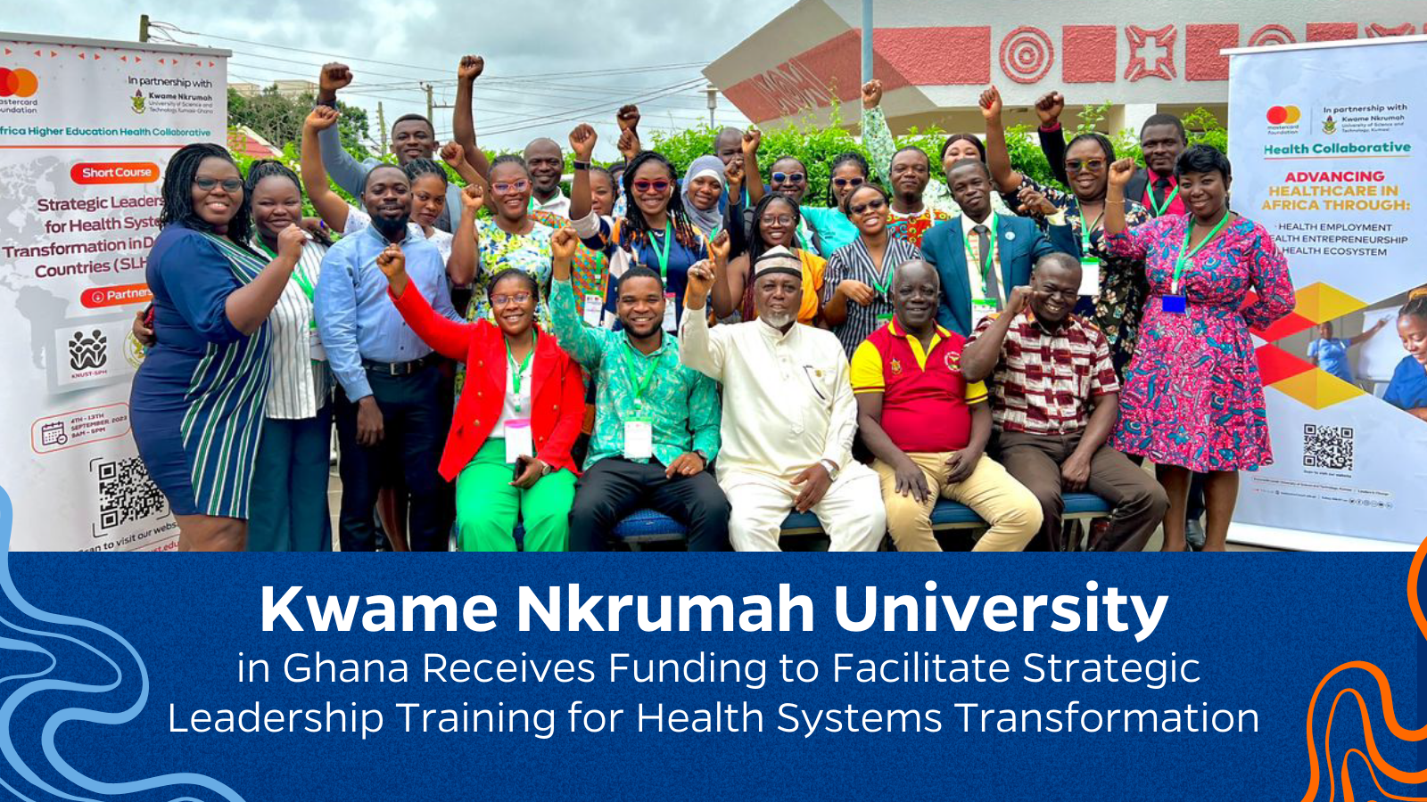 Kwame Nkrumah University in Ghana Receives Funding to Facilitate Strategic Leadership Training for Health Systems Transformation