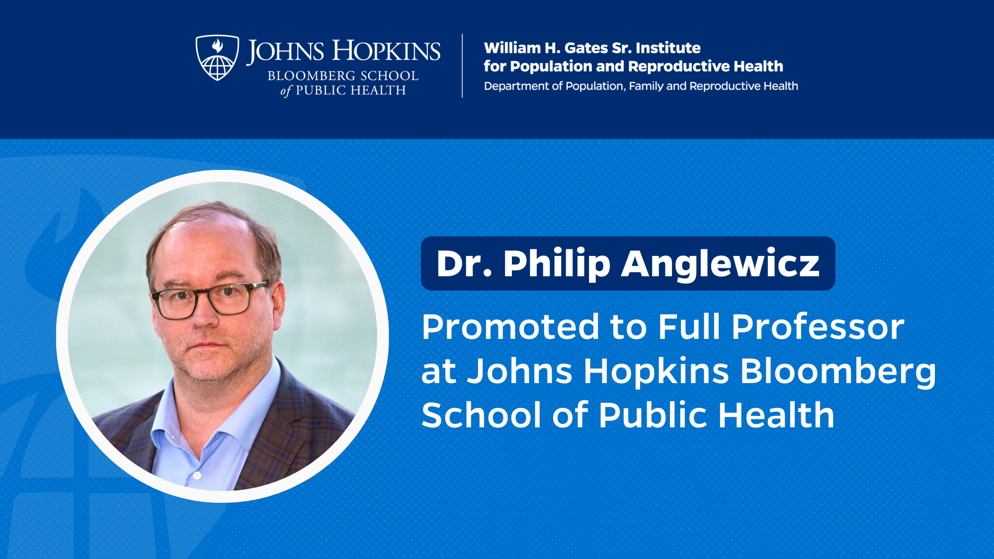 Dr. Philip Anglewicz Promoted to Full Professor at the Bloomberg School