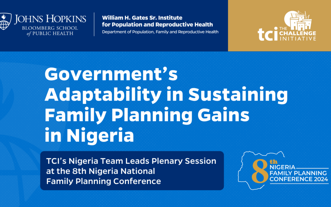 TCI’s Nigeria Team Leads Plenary Session at the 8th Nigeria National  Family Planning Conference